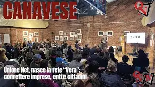 CANAVESE &ndash; Unione Net, nasce la rete &ldquo;Vera&rdquo;: connettere imprese, enti e cittadini