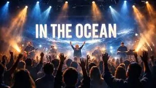 IN The ocean &ndash; Powerful praise AND Worship music | Best worship SONGS 2026