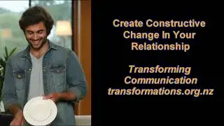 Transforming Communication: Create Constructive Relationship Change