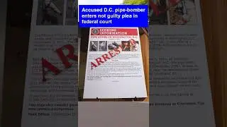 Man Pleads Not Guilty to Pipe Bombs Near Party HQs Before Jan. 6