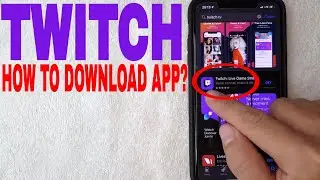✅  How To Download Twitch TV App iPhone 🔴