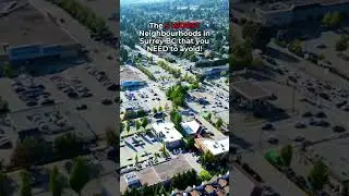 Top 5 WORST Neighbourhoods in Surrey BC