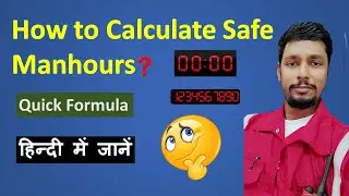 How To Calculate Safe Man Hours | HSE Safe Man Hours Calculation Kaise Kare
