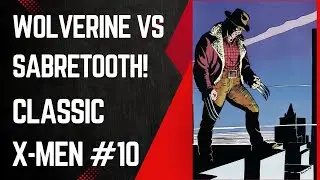 Wolverine Vs Sabretooth! Classic X-Men #10, John Bolton & Chris Claremont, Marvel Comics, 1987
