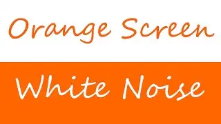 Orange Screen White Noise | High Quality | Sleep, Study, Focus | 10 Hours