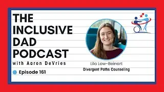 161 - Different, Not Broken: Rethinking Neurodiversity with Lila Low-Beinart