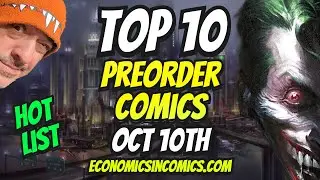 TOP 10 PREORDER COMICS TO BUY HOT LIST 🔥 FINAL ORDER CUTOFF COMIC BOOKS