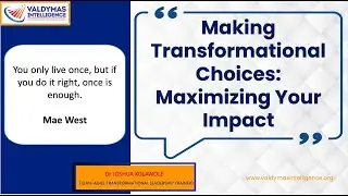 Making Transformational Choices: Maximizing your Impacts - Dr Joshua Kolawole- #trending #motivation