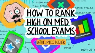 HOW TO RANK HIGH ON MEDICAL SCHOOL EXAMS!