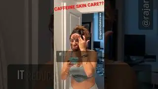 Does Caffeine Skin Care Work??