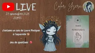 🎙️ LIVE : J'entame un coloriage de Laure Phelipon à l'aquarelle 🎨 / Jeu de questions 🎲