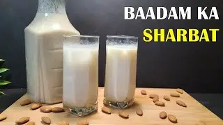 Badam Ka Sharbat Recipe | Make & Store | Iftar Special Drink | Ramadan Special