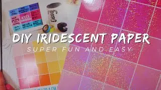 EASY DIY IRIDESCENT PAPER