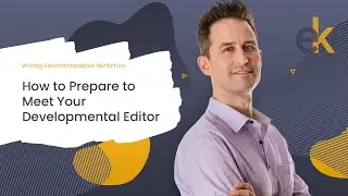 How to Prepare to Meet Your Developmental Editor || Writing Recommendable Nonfiction