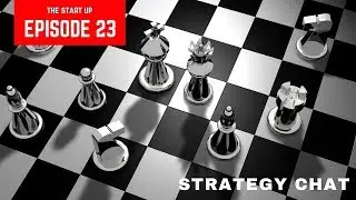 The Start-Up: Episode 23 - Strategy Chat | Zoom Studioz 2019