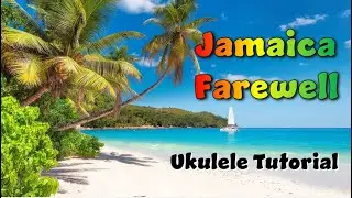 Jamaica Farewell  - Beginners Ukulele Tutorial
