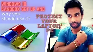 Windows 10 SandBox Setup | Secure your PC from VIRUS | How to use SandBox