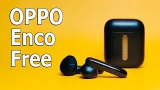 69 $ за Убийцу AirPods 🔥 БЕСПРОВОДНЫЕ НАУШНИКИ OPPO Enco Free 👍 6 ЧАСОВ НА ОДНОМ ЗАРЯДЕ