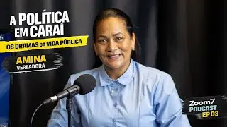 A POLÍTICA local em Caraí: bastidores da vida pública da vereadora AMINA | Zoom7Podcast EP03