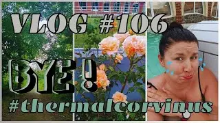 VLOG #106 - DRUHÝ DEN NA KOUPALIŠTI, LOUČENÍ S MILOVANÝM TERMÁLKEM // SLOVENSKO