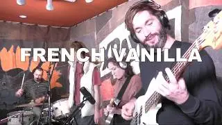 French Vanilla - Full Session (Live on XRAY.fm)