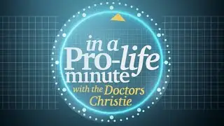 In a Pro-Life Minute - 