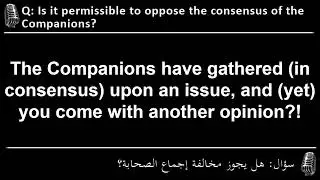 Is It Allowed to Oppose the Consensus of the Companions? [ash-Shaykh Rabī&rsquo; ibn Hādī al-Madkhalī]