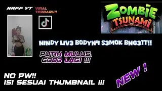 NINDY LIV3 B0DYN4 S3M0K GAMEPLAY ZOMBIE TSUNAMI