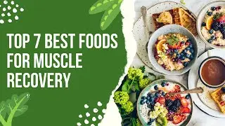 Top 7 Best Foods for Muscle Recovery (Fast & Natural) #food #fitness #health #facts #food #trending