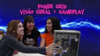 Power Grid - Visão Geral + Gameplay