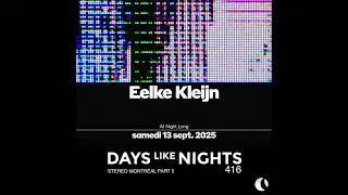 Eelke Kleijn - 03-Nov-2025 DAYS like NIGHTS 416 - Stereo Montr&eacute;al, Part 5