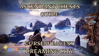 Destiny 2 Curse is Weakest Dreaming City Ascendant Chests in the patrol areas.