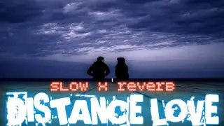 DISTANCE LOVE (slow + reverb) ZEHR VIBE