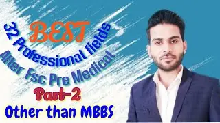 Best Fields after Fsc part 2 | 32 medical professional fields other than MBBS with high salaries.