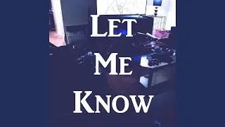 Let Me Know (feat. Beth & Thv Forth)