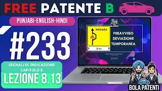 FREE PATENTE B IN PUNJABI | LESSON 8.13 | PREAVVISO DEVIAZIONE TEMPORANEA | BOLA PATENTI