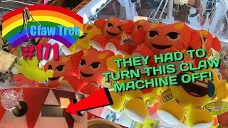 Claw Trek Episode 171 | THIS CLAW MACHINE OVERPAID SO MUCH THAT THEY TURNED IT OFF
