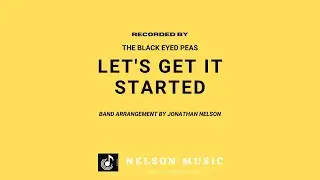 LET'S GET IT STARTED - (Band Arrangement) #blackeyedpeas #arrangeme #halleonard