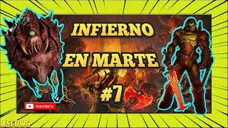 DOOM || #7 INFIERNO EN MARTE || CAMPA&Ntilde;A EN ESPA&Ntilde;OL