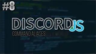 [Discord.JS] Command Aliases | Episode 8
