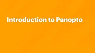 Introduction to Panopto