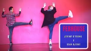 FEBHOUSE Boston House Dance Project Ep. 19 - Jeremy O'Young  x  Sean Bjerke