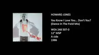 HOWARD JONES - You Know I Love You... Don't You (Dance In The Field Mix) - 1986