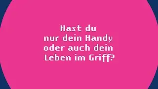 24/7 am Handy, wer kennt es nicht? | Awareness Kampagne