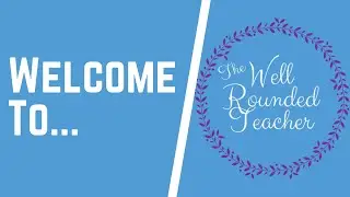 Introduction to The Well Rounded Teacher