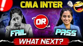 Pass ✅ or Fail ❌ in CMA Inter? What&rsquo;s Next? | Proper Guidance By CMA Disha Dua