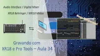 Gravando com #XR18 e #ProTools - Aula 34 - #CursoGratuito