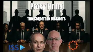 Proxy Firms: The Corporate Dictators- Two Firms Who Control Shareholder Voting