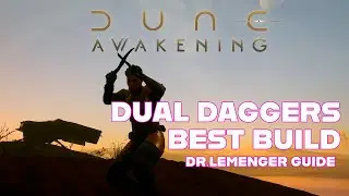 Dune Awakening - Dual Daggers Build Guide