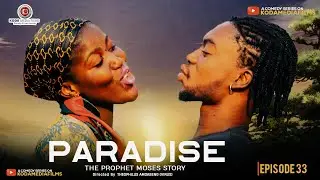 PARADISE-EP33-AGYETA ASEM ABA-AWURAMA EXPOSED-THE PROPHET MOSES STORY #kumawoodinuk2026 
